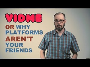 VidMe or Why Platforms Aren't Your Friends