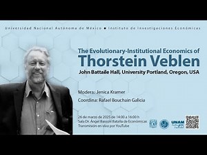 Conferencia: The Evolutionary-Institutional Economics of Thorstein Veblen