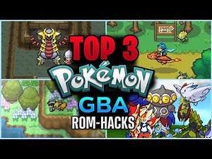 TOP 3 Bestt Pokemon GBA Rom-Hack !! With New Region, Mega Evolution and New Story.