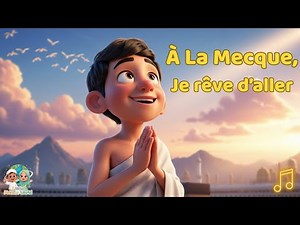 🎵Comptine Islamique pour Enfants – Hajj à la Mecque & Kaaba – Labbaïk Allahumma