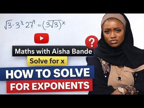 Solve for x: Exponent Rules Explained | Maths with Aisha Bande