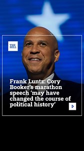 Longtime GOP pollster Frank Luntz said Sen. Cory Booker (D-N.J.) “may have changed the course of political history” with his marathon speech breaking the Senate’s record for the longest floor speech in its history. “I want to emphasize what Cory Booker did over the last 24 hours may have changed the course of political history. I watched a lot of it. I listened to words. I listened to phrases,” Luntz said during a kk appearance on NewsNation’s “On Balance.” He confirmed that Booker’s unprecedent