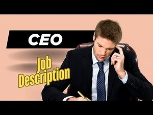 Job description of CEO - Role, Responsibilities & Skills