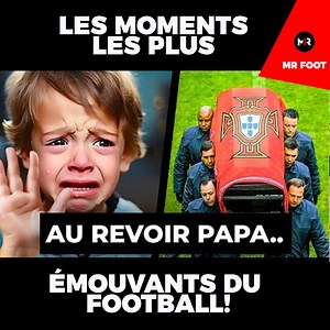 277K views · 10K reactions | LES MOMENTS LES PLUS ÉMOUVANTS DU FOOTBALL | Mr Football | Facebook