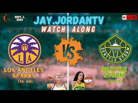 Los Angeles Sparks vs Seattle Storm LIVE Watchalong | WNBA | JAY.JORDANTV