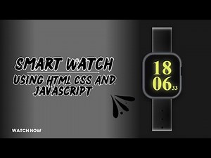 Creating Smart Watch From Scratch using Html CSS And JavaScript Only | #html #css #javascript #code