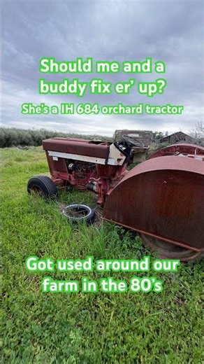 IH 684 tractor fix up?