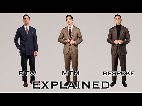 3 Types of Suits -- RTW, MTM & Bespoke -- And All You Need to Know.