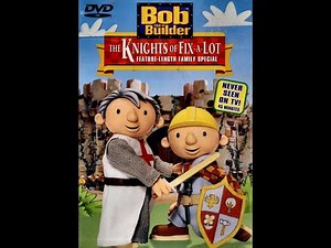Opening to Bob the Builder The Knights of Fix a Lot 2003 DVD