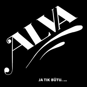 Alva - Ja Tik Būtu...