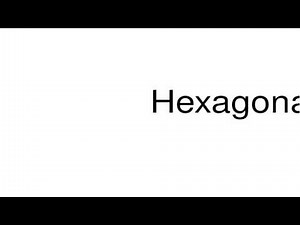 How to pronounce Hexagonal