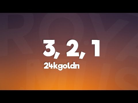 24kGoldn - 3, 2, 1 (Lyrics)