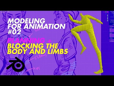 Modeling For Animation 02 - Planning, and Blocking the Body and Limbs