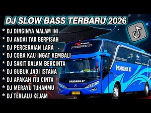 DJ SLOW FULL BASS TERBARU 2026 • DINGINNYA MALAM INI • PERCERAIAN LARA 🌹 DJ TIKTOK TERBARU 2026 !!!