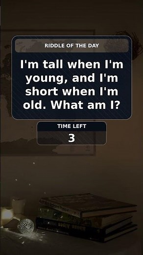 Riddle - I'm tall when I'm young, and I'm short when I'm old. What am I? #shorts #riddles #puzzle
