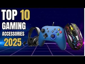 10 Best Gaming Accessories for 2025 (Ultimate Gear Every Gamer Needs)