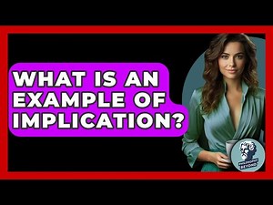 What Is An Example Of Implication? - Philosophy Beyond