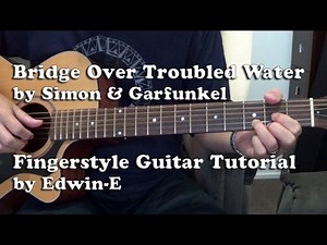 Bridge Over Troubled Water by Simon & Garfunkel - Fingerstyle Guitar Tutorial Cover