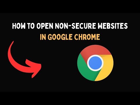 How to Open Non Secure Websites in Google Chrome