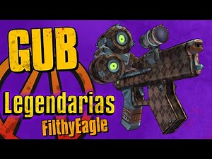 Gub | Guía de armas legendarias | Borderlands 2