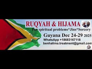 Ruqya & Hijama in Guyana 24-29 Dec 2025