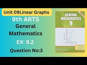 Ex:9.2 Question 3 || 9 Arts Math 9.2 || Class 9 Arts Maths Chapter 9 || Unit 9 Linear Graph