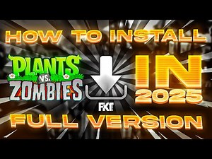 HOW TO INSTALL PLANTS VS ZOMBIES FULL VERSION IN 2025