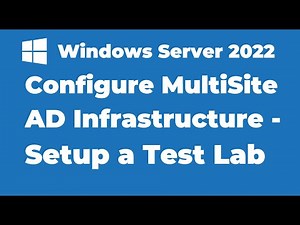 87. Configure Multi-Site Active Directory Infrastructure | Setting up a Test Lab