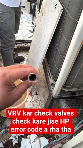 VRV me check valve check kiya 🔧 HP error code ka asli reason mil gaya! ⚠️