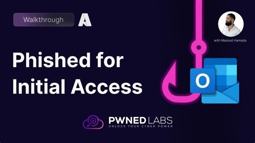 Phished for Initial Access | Walkthrough | Pwned Labs | Masoud Hamada