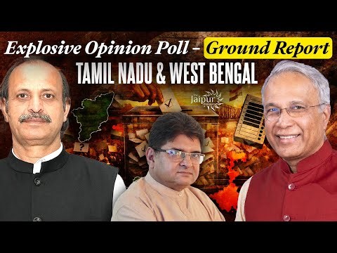 West Bengal & Tamil Nadu Opinion Poll ft. Dhirendra Pundir, Sree Iyer