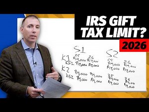 What is the IRS Gift Tax Limit for 2026?