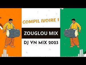 ZOUGLOU MIX 2023 | COMPIL IVOIRE 1