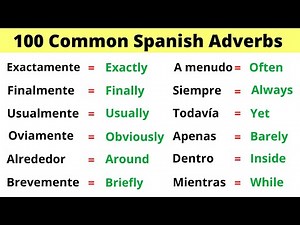 The 100 Most Common Spanish Adverbs
