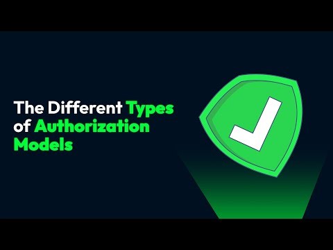 The Different Types of Authorization Models