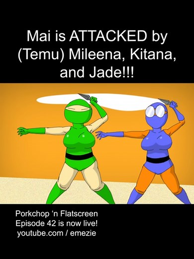 I don't think that is the real Mileena, Kitana, and Jade from Mortal Kombat attacking Ninja Girl Mai right now... #porkchopnflatscreen #animation #mortalkombat #kitana #mileena