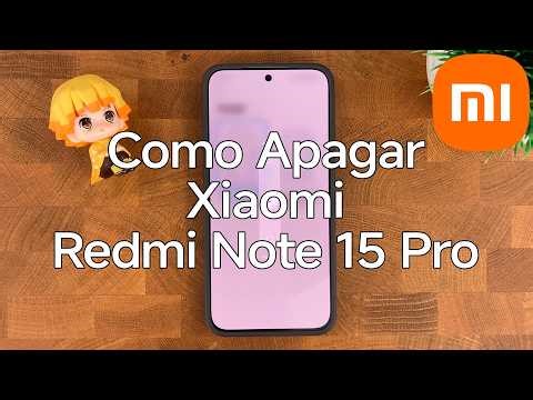 Como Apagar o Reiniciar el Xiaomi Redmi Note 15 Pro - Xiaomizate