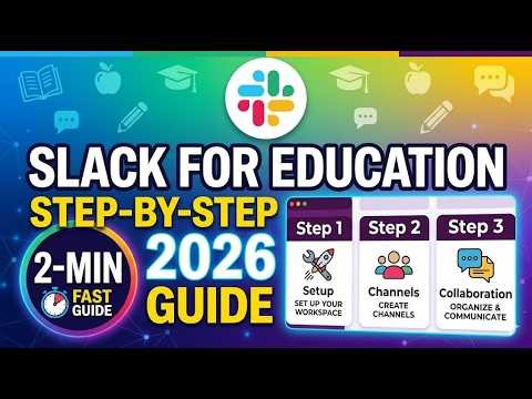 Slack for Education Step by Step 2026 2 Min