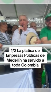 La platica de Empresas Públicas de Medellín ha servido a toda Colombia. | Álvaro Uribe Vélez