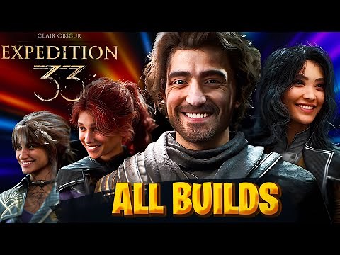 Clair Obscur : Expedition 33 - BUILD FOR EVERY CHARACTER