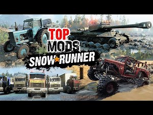 SnowRunner Top Mods of November 2020 - 18 new vehicles | BabooWik