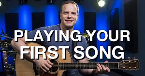 Playing Your First Song - Beginner Guitar Lessons