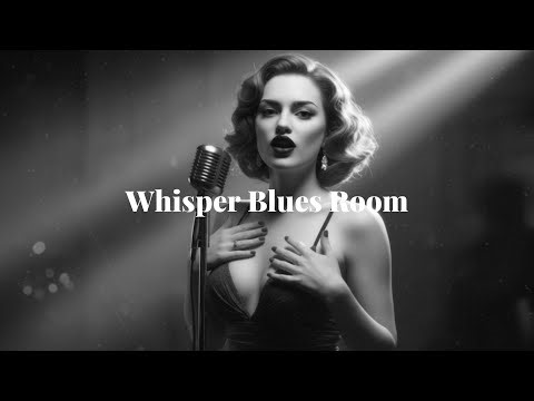 Whisper Blues Room | Soul Blues Icons (1950s Style) | Smooth & Timeless