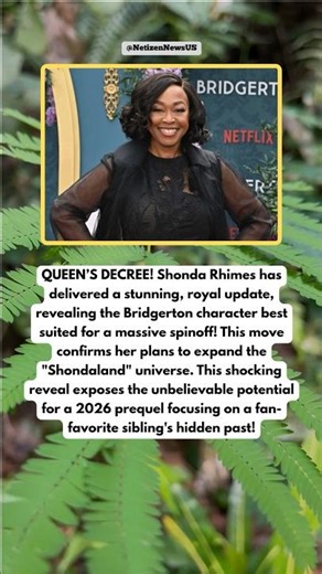 Shonda Rhimes SHOCK! A New Bridgerton Spinoff Is Officially In The Works! #bridgerton
