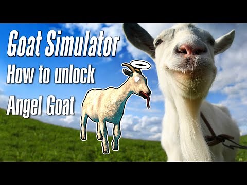 [HD] How to unlock the Angel Goat in Goat Simulator (Angel Goat Achievement)