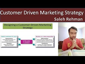 Customer Driven Marketing Strategy