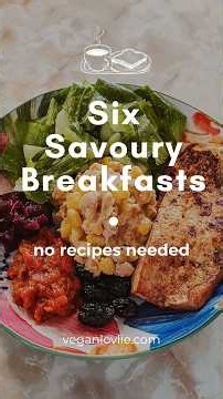 What I eat for breakfast with no recipe • 6 savoury breakfasts #plantbased #veganbreakfast #shorts
