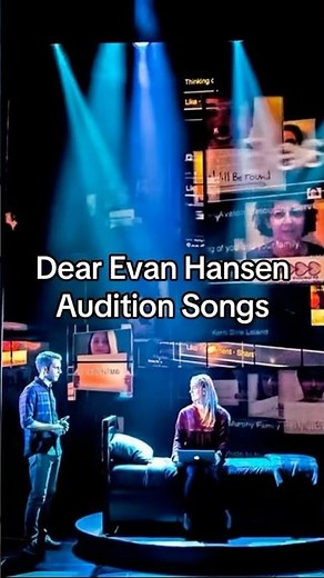 The best audition songs for Dear Evan Hansen! #theaterkid #dramaclub #auditiontips