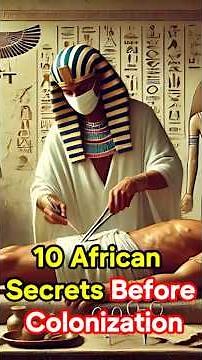 10 Hidden African Achievements (Before Colonization)