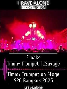 Freaks - Timmy Trumpet ft.Savage [Timmy Trumpet Live S2O Bangkok 2025]